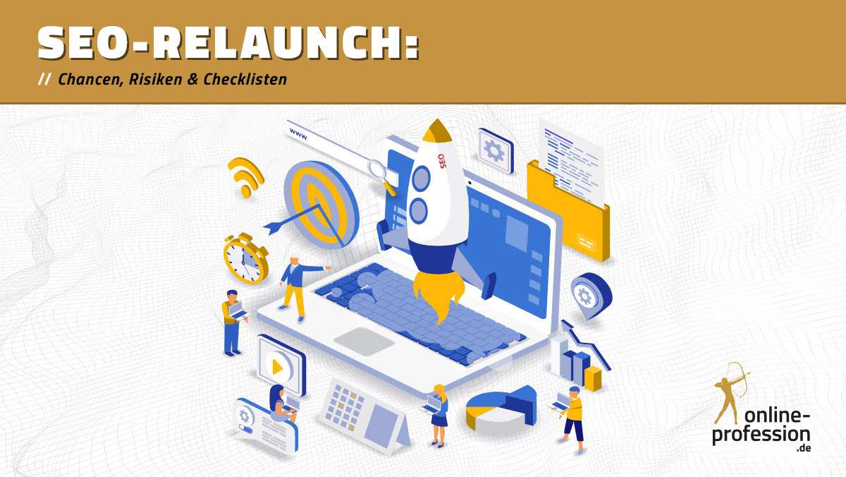 SEO-Relaunch: Chancen, Risiken und Checklisten